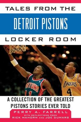 Tales from the Detroit Pistons Locker Room - Perry A. Farrell