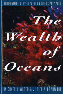 The Wealth of Oceans - Michael L. Weber, Judith A. Gradwohl