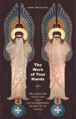 The Work of Your Hands - Diana Macalintal