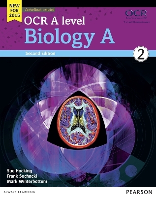 OCR A level Biology A Student Book 2 + ActiveBook - Sue Hocking, Frank Sochacki, Mark Winterbottom