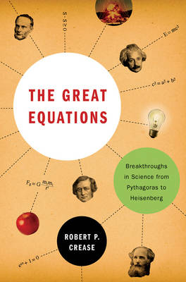 The Great Equations - Robert P. Crease