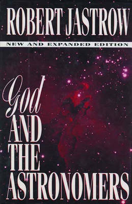 God and the Astronomers - Robert Jastrow