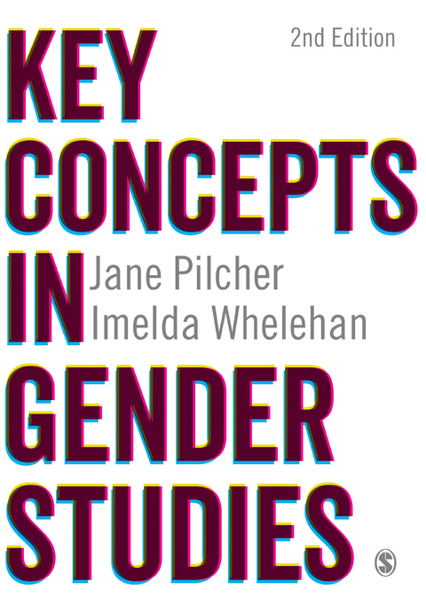 Key Concepts in Gender Studies - Jane Pilcher, Imelda Whelehan