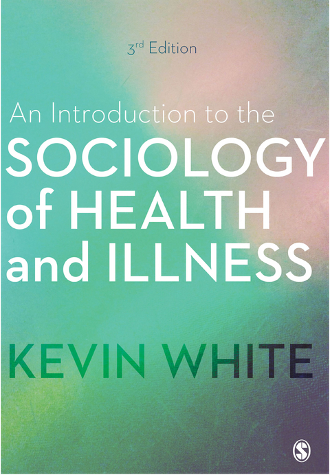 An Introduction to the Sociology of Health and Illness - Kevin White