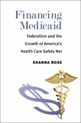 Financing Medicaid - Shanna Rose