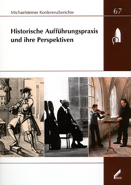 Historische Aufführungspraxis und ihre Perspektiven - 