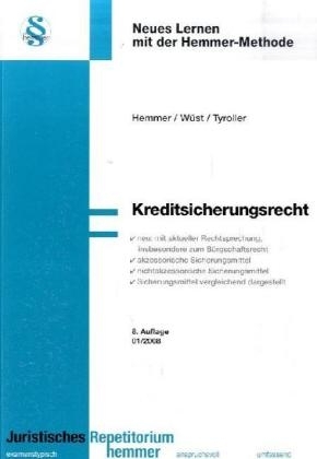 Kreditsicherungsrecht - Karl E Hemmer, Achim Wüst, Michael Tyroller