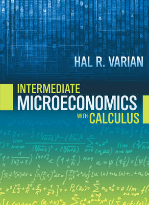 Intermediate Microeconomics with Calculus a Modern Approach - Hal R. Varian