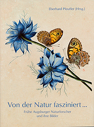 Von der Natur fasziniert - Eberhard Pfeuffer, Fritz Hiemeyer, Hermann Oblinger, Renate Pfeuffer