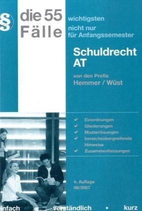 Die 55 wichtigsten Fälle: Schuldrecht AT - Karl E Hemmer, Achim Wüst