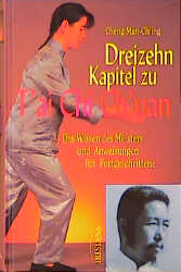 Dreizehn Kapitel zu T'ai Chi Ch'uan - Man-Ching Cheng