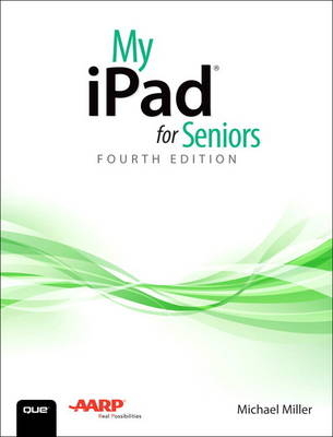 My iPad for Seniors -  Michael Miller