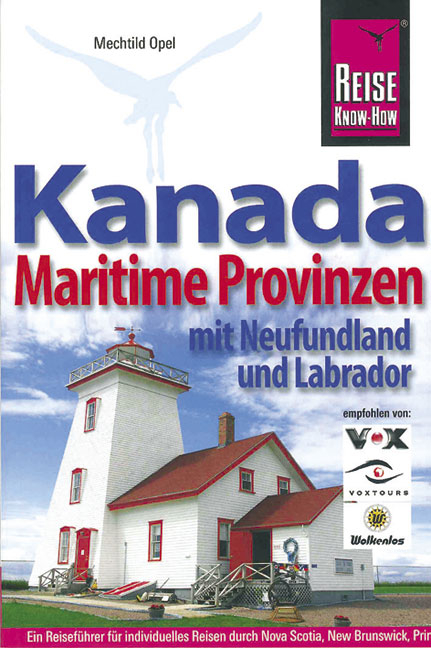 Kanadas maritime Provinzen  mit Neufundland und Labrador - Mechtild Opel