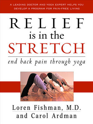 Relief is in the Stretch - Loren Fishman, Carol Ardman