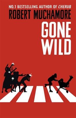 Gone Wild -  Robert Muchamore