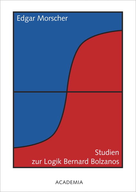 Studien zur Logik Bernard Bolzanos. Hardcover - Edgar Morscher