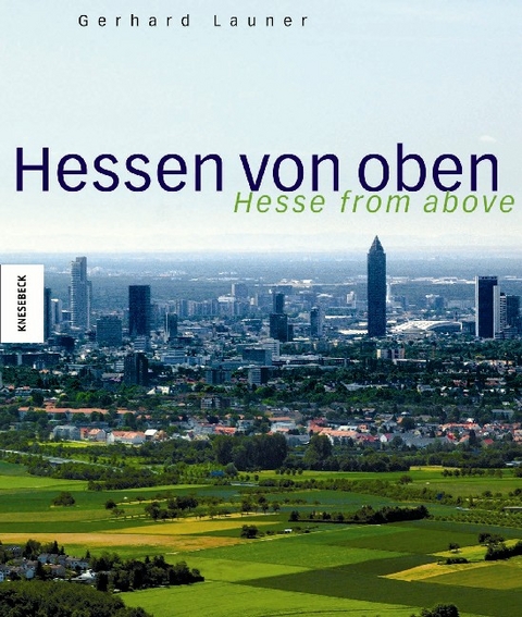 Hessen von oben - Gerhard Launer