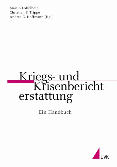 Kriegs- und Krisenberichterstattung - 