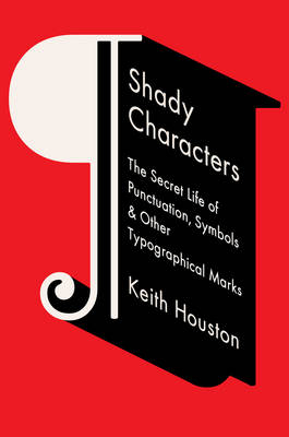 Shady Characters - Keith Houston