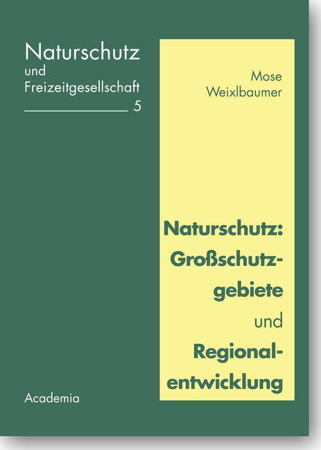 Naturschutz: Großschutzgebiete und Regionalentwicklung - 