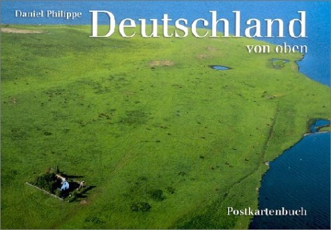 Deutschland von oben, Postkartenbuch - Daniel Philippe