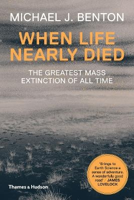 When Life Nearly Died - Michael J. Benton