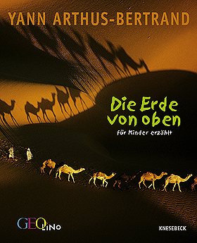 Die Erde von oben - für Kinder erzählt - Yann Arthus-Bertrand