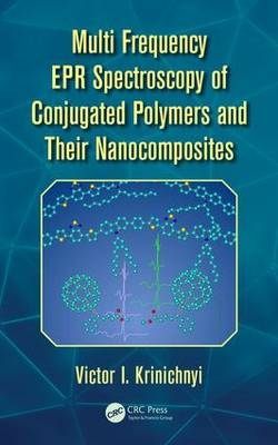 Multi Frequency EPR Spectroscopy of Conjugated Polymers and Their Nanocomposites - Moscow Victor I. (Russian Academy of Sciences  Russia) Krinichnyi