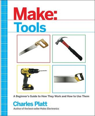 Make: Tools -  Charles Platt