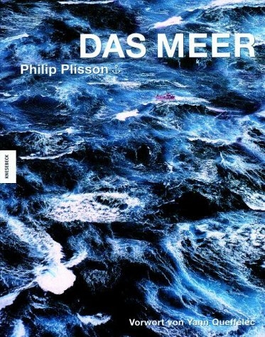 Das Meer - Philip Plisson