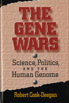 The Gene Wars - Robert Cook-Deegan