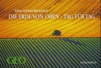 Die Erde von oben - Tag für Tag - Yann Arthus-Bertrand