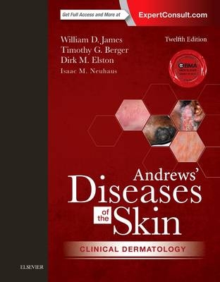 Andrews' Diseases of the Skin - William D. James, Dirk Elston, Timothy Berger, Isaac Neuhaus