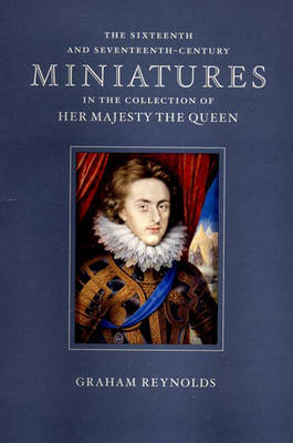 Sixteenth and Seventeenth Century Miniatures - Professor of Humanities Graham Reynolds