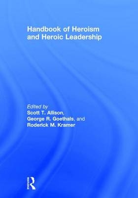 Handbook of Heroism and Heroic Leadership - 