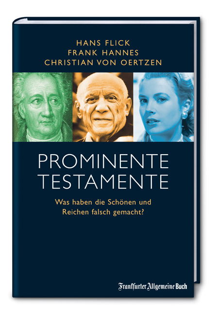 Prominente Testamente - Hans Flick, Frank Hannes, Christian von Oertzen