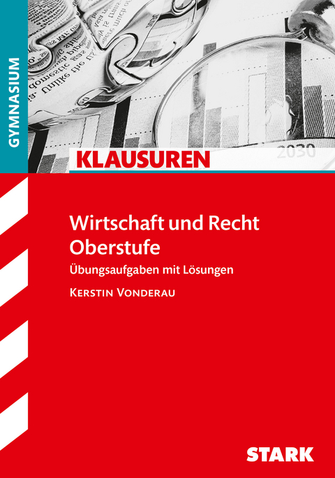 STARK Klausuren Gymnasium - Wirtschaft und Recht - Kerstin Vonderau