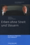 Erben ohne Streit und Steuern - Hans Flick, Frank Hannes, Christian von Oertzen