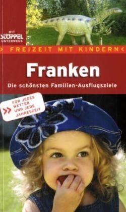 Franken - Freizeit mit Kindern - Klaus Gasseleder