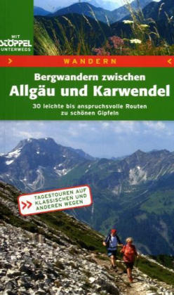 Bergwandern zwischen Allgäu und Karwendel - Christel Blankenstein