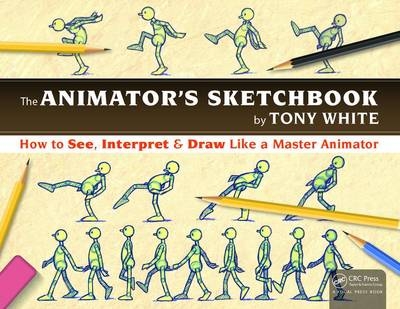 Animator's Sketchbook -  Tony White