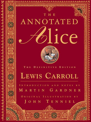 The Annotated Alice - Lewis Carroll