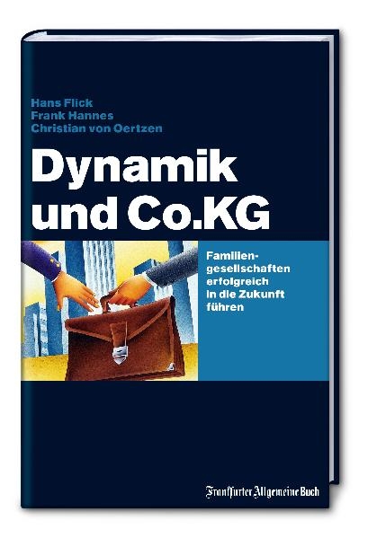 Dynamik und Co.KG - Hans Flick, Frank Hannes, Christian von Oertzen