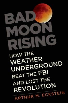 Bad Moon Rising -  Eckstein Arthur M. Eckstein