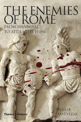 The Enemies of Rome - Philip Matyszak