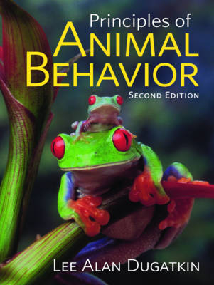 Principles of Animal Behavior - Lee Alan Dugatkin