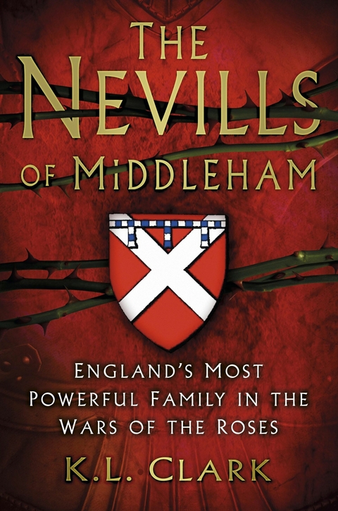 The Nevills of Middleham - K.L. Clark