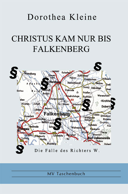 Christus kam nur bis Falkenberg - Dorothea Kleine