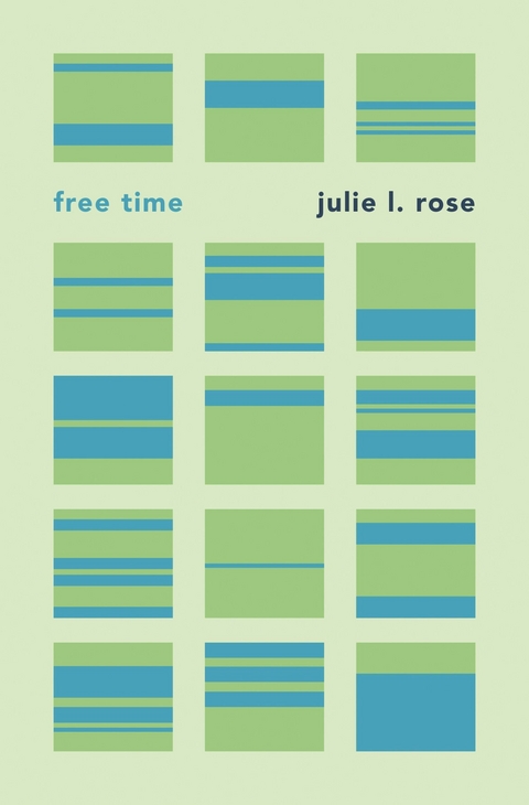 Free Time -  Julie L. Rose