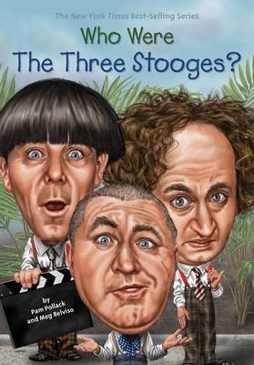 Who Were The Three Stooges? -  Meg Belviso,  Ted Hammond,  Pam Pollack